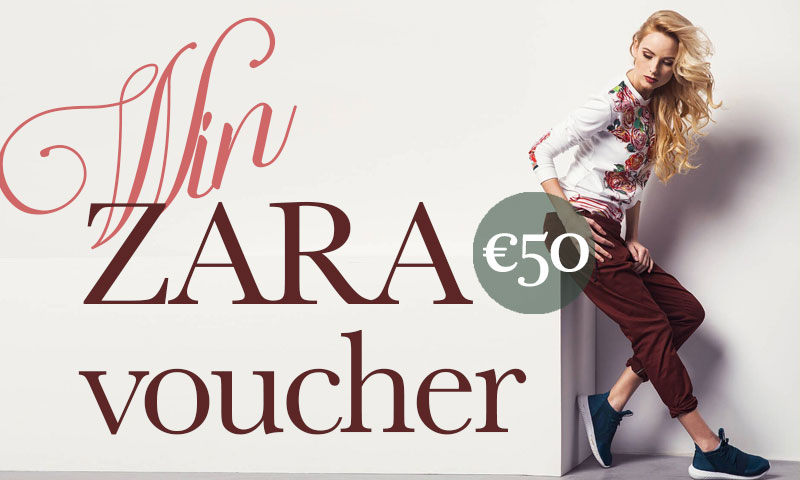 Win €50 Zara Shopping Voucher!
