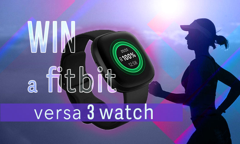 Win Fitbit Versa 3 Watch!